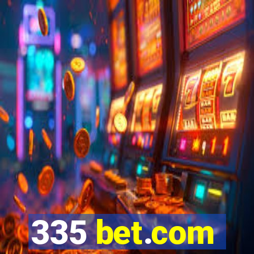 335 bet.com